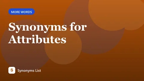 Synonyms for Attributes