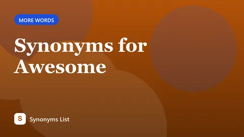 Synonyms for Awesome