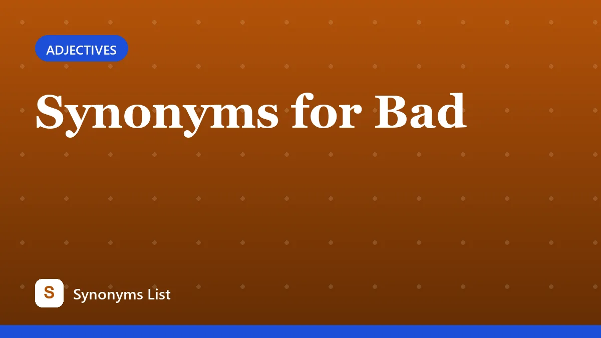 Synonyms for Bad