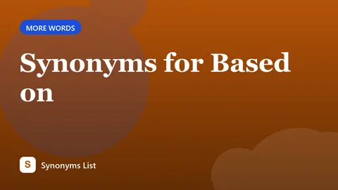 Synonyms for Based on