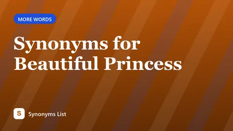 Synonyms for Beautiful Princess