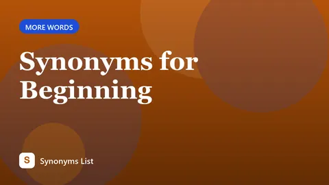 Synonyms for Beginning