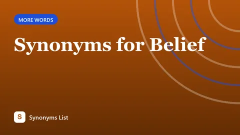 Synonyms for Belief