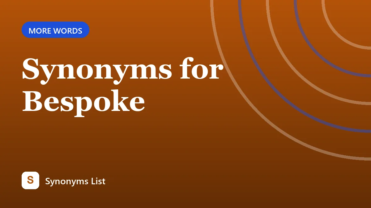 Synonyms for Bespoke