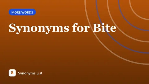 Synonyms for Bite