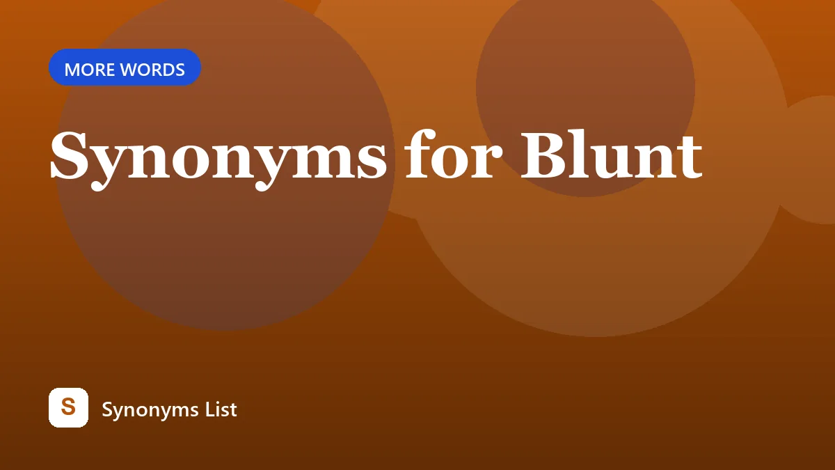 Synonyms for Blunt