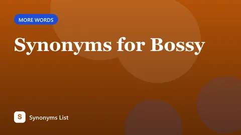 Synonyms for Bossy