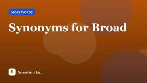 Synonyms for Broad