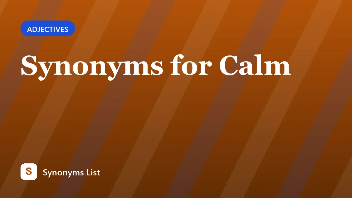Synonyms for Calm