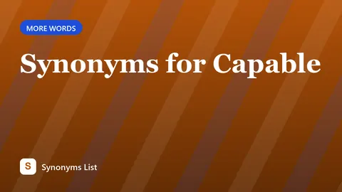 Synonyms for Capable