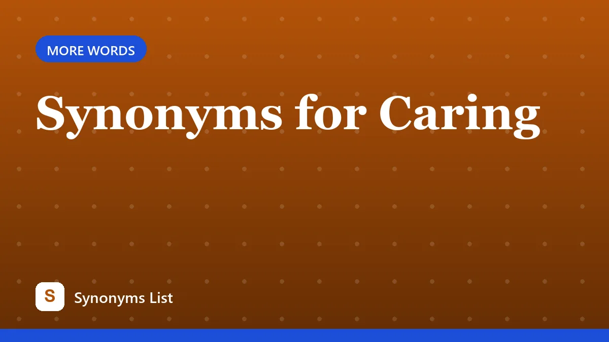 Synonyms for Caring