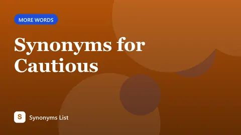 Synonyms for Cautious