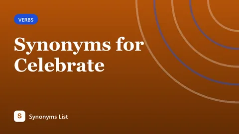 Synonyms for Celebrate