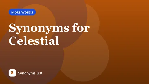 Synonyms for Celestial
