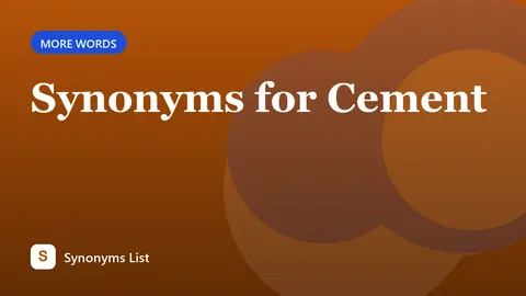 Synonyms for Cement