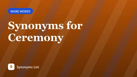 Synonyms for Ceremony