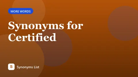 Synonyms for Certified