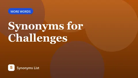 Synonyms for Challenges
