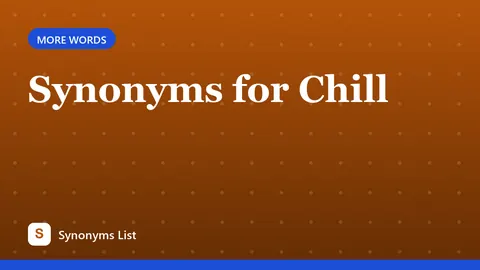 Synonyms for Chill