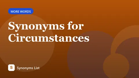 Synonyms for Circumstances