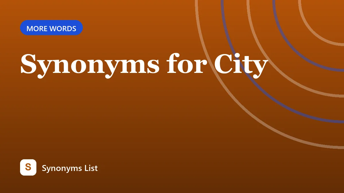 Synonyms for City
