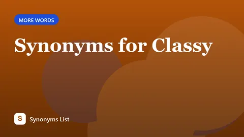 Synonyms for Classy