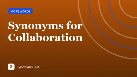 Synonyms for Collaboration