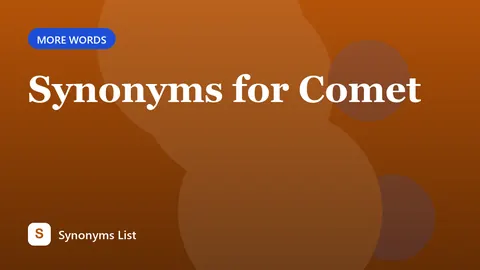Synonyms for Comet