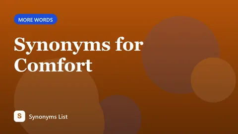 Synonyms for Comfort