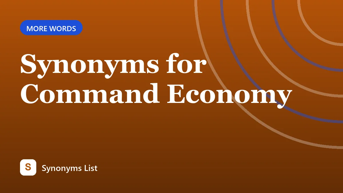 Synonyms for Command Economy