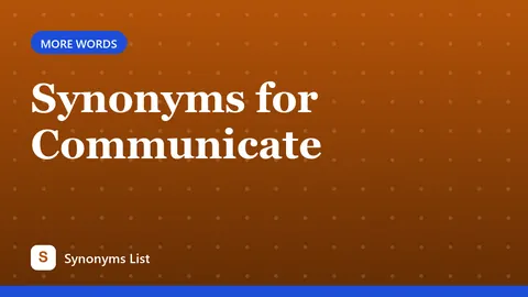 Synonyms for Communicate