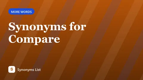 Synonyms for Compare