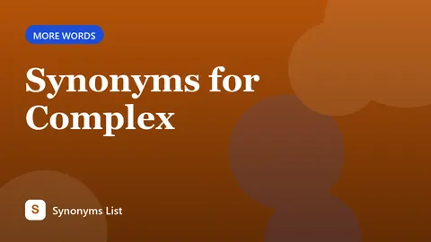 Synonyms for Complex