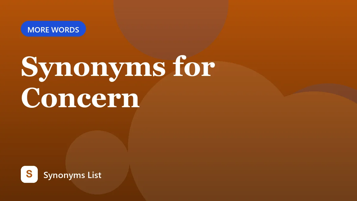 Synonyms for Concern