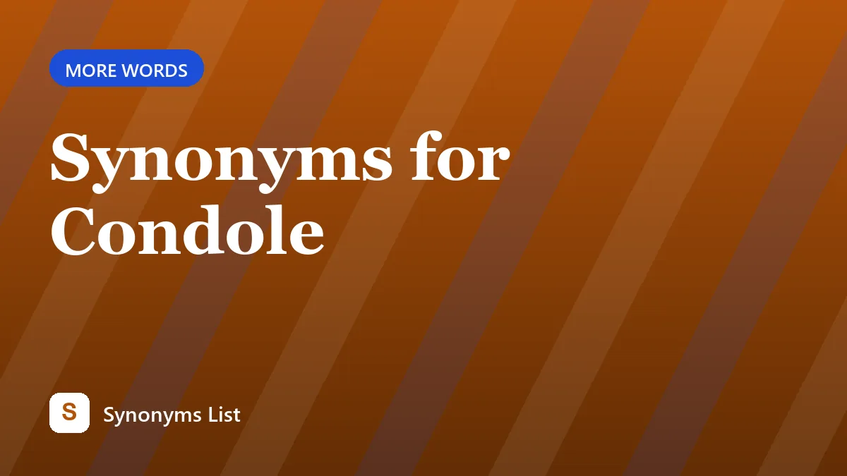 Synonyms for Condole