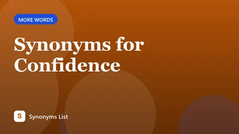 Synonyms for Confidence