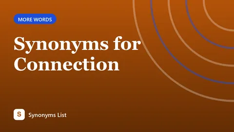 Synonyms for Connection