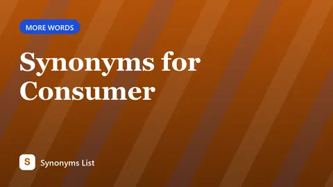 Synonyms for Consumer