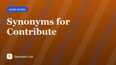 Synonyms for Contribute