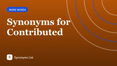 Synonyms for Contributed