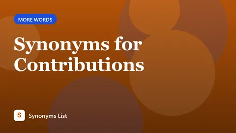 Synonyms for Contributions