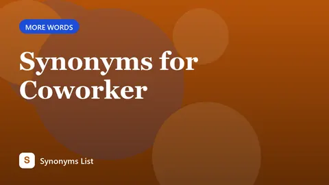 Synonyms for Coworker