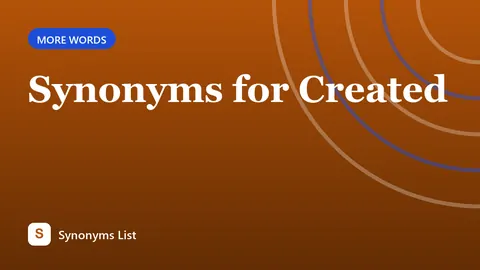 Synonyms for Created