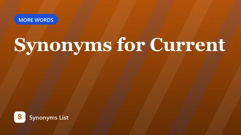 Synonyms for Current