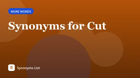 Synonyms for Cut