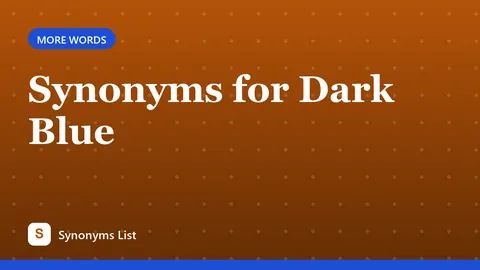 Synonyms for Dark Blue