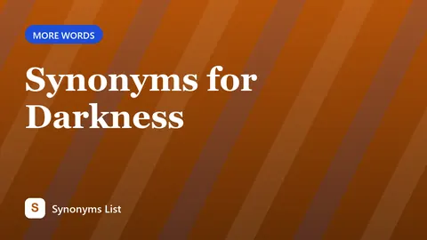 Synonyms for Darkness