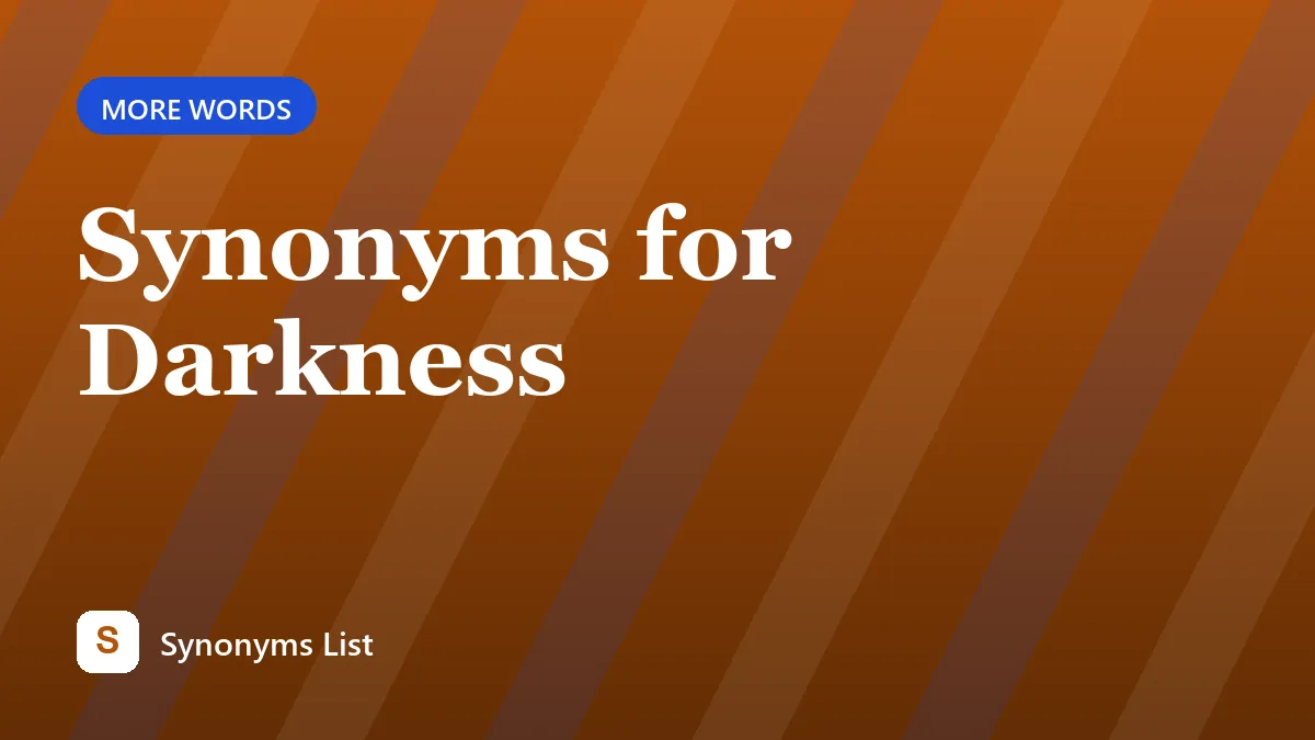 Synonyms for Darkness