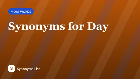 Synonyms for Day