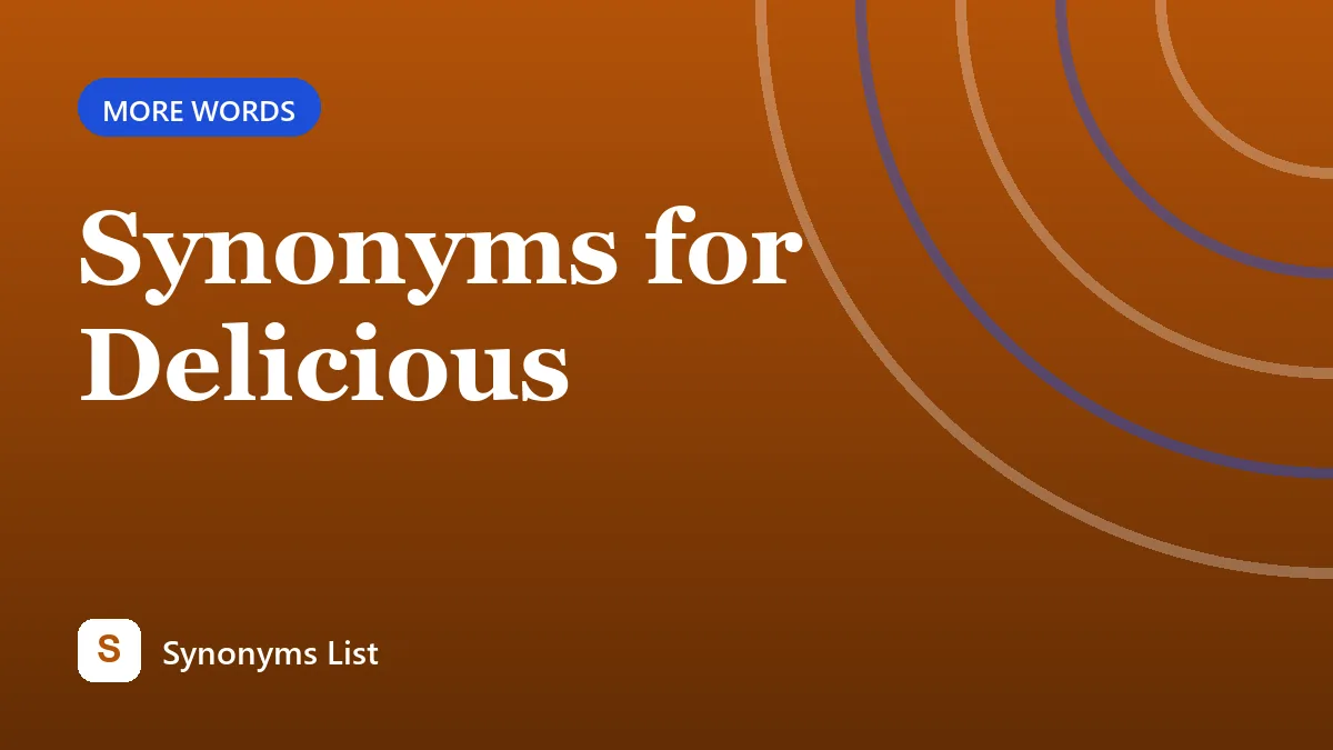 Synonyms for Delicious